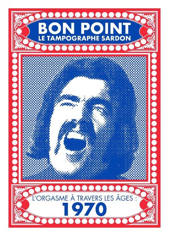 Le Tampographe Sardon, Orgasme, Bons Points Modernes